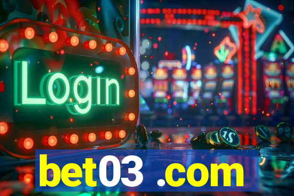 bet03 .com